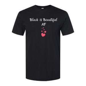 Black Is Beautiful Af Gift Softstyle CVC T-Shirt