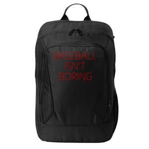 Baseball IsnT Boring City Backpack