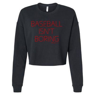 Baseball IsnT Boring Cropped Pullover Crew