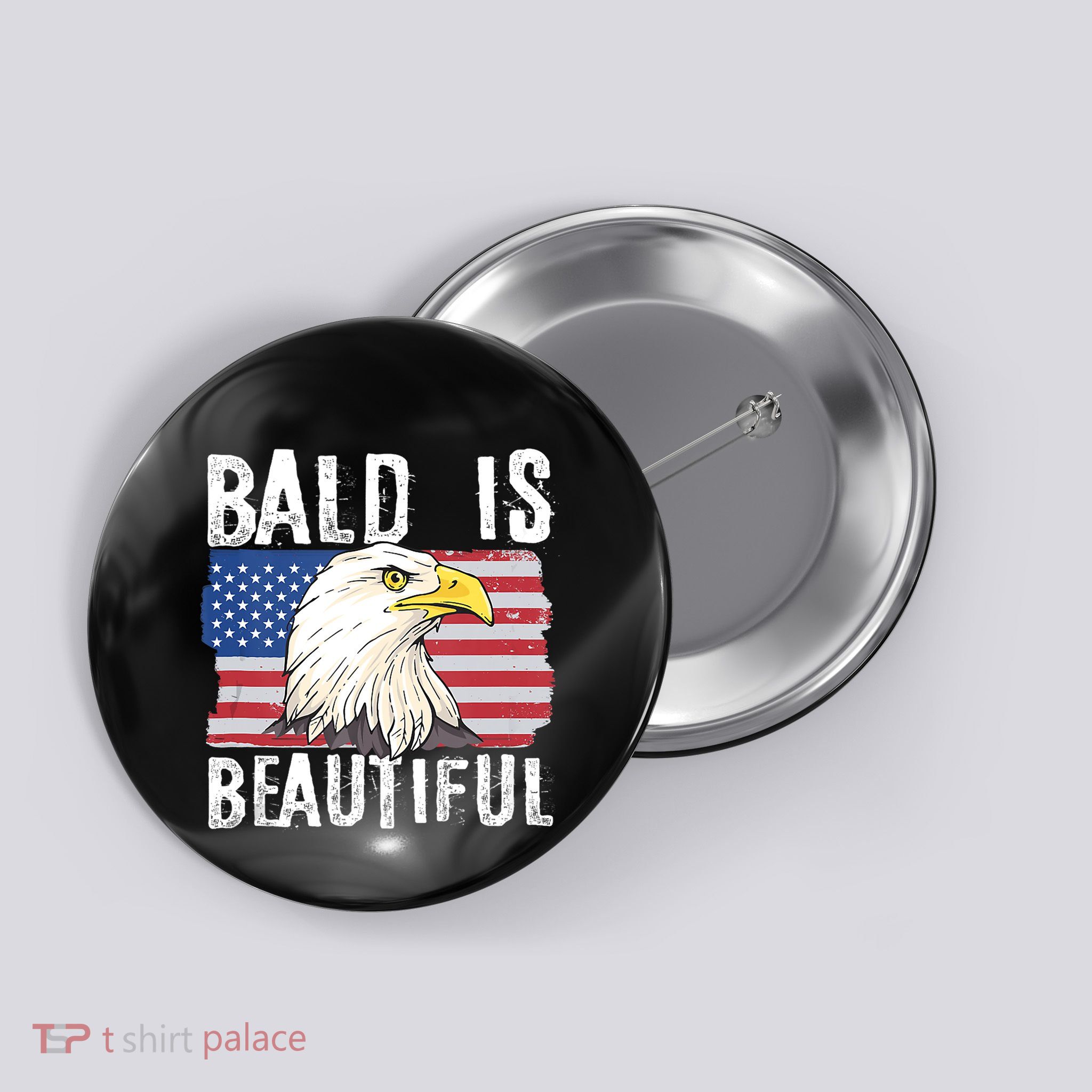 Bald Is Beautiful 4th Of July Independence Day Bald Eagle Button