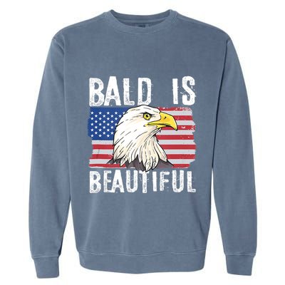 Bald Is Beautiful 4th Of July Independence Day Bald Eagle Garment-Dyed Sweatshirt
