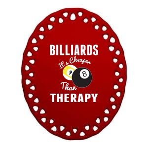 Billiards It's Cheaper Than Therapy Billiards Dad Gift For Father’s Day Ceramic Oval Ornament