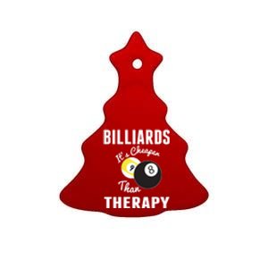 Billiards It's Cheaper Than Therapy Billiards Dad Gift For Father’s Day Ceramic Tree Ornament