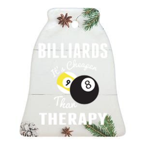 Billiards It's Cheaper Than Therapy Billiards Dad Gift For Father’s Day Ceramic Bell Ornament