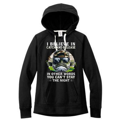 Believe In Catch Release CanT Stay The Night Fishing Gifts Women's Fleece Hoodie