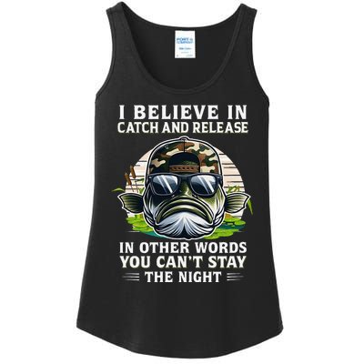 Believe In Catch Release CanT Stay The Night Fishing Gifts Ladies Essential Tank