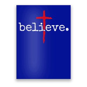 Believe In Cross Christian Saying Poster