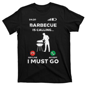 Barbecue Is Calling I Must Go Funny Bbq Grill T-Shirt