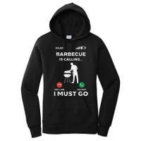 Barbecue Is Calling I Must Go Funny Bbq Grill Women's Pullover Hoodie