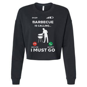 Barbecue Is Calling I Must Go Funny Bbq Grill Cropped Pullover Crew