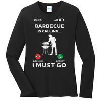 Barbecue Is Calling I Must Go Funny Bbq Grill Ladies Long Sleeve Shirt