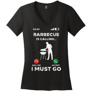 Barbecue Is Calling I Must Go Funny Bbq Grill Women's V-Neck T-Shirt