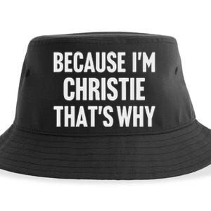 Because IM Christie ThatS Why Am Personalized Name Sustainable Bucket Hat