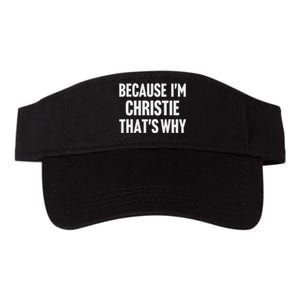 Because IM Christie ThatS Why Am Personalized Name Valucap Bio-Washed Visor