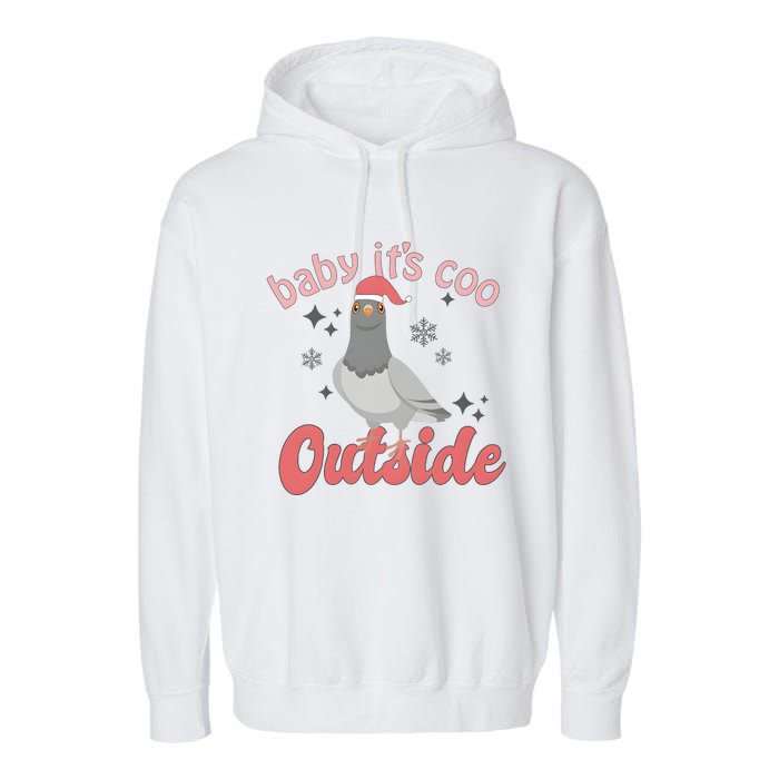 Baby ItS Coo Outside Funny Bird Nerd Christmas Garment-Dyed Fleece Hoodie