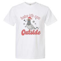 Baby ItS Coo Outside Funny Bird Nerd Christmas Garment-Dyed Heavyweight T-Shirt