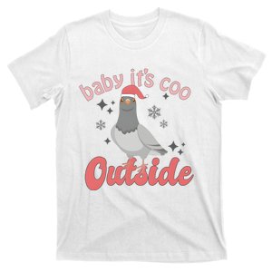 Baby ItS Coo Outside Funny Bird Nerd Christmas T-Shirt