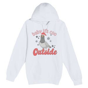 Baby ItS Coo Outside Funny Bird Nerd Christmas Premium Pullover Hoodie