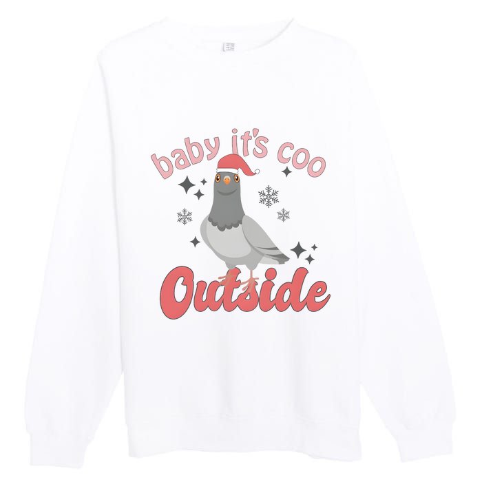 Baby ItS Coo Outside Funny Bird Nerd Christmas Premium Crewneck Sweatshirt