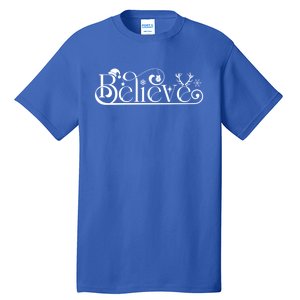 Believe In Christmas Spirit Cute Gift Tall T-Shirt