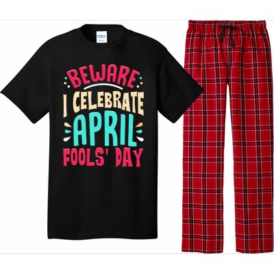 Beware I Celebrate April Fools Day Prankster Joke Funny Pajama Set