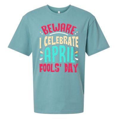 Beware I Celebrate April Fools Day Prankster Joke Funny Sueded Cloud Jersey T-Shirt