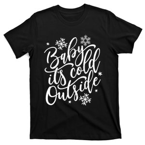 Baby Its Cold Outside Winter And Christmas Holiday Gift T-Shirt