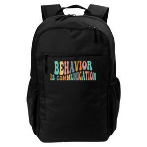 Behavior Is Communication Daily Commute Backpack