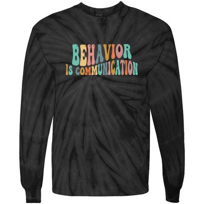 Behavior Is Communication Tie-Dye Long Sleeve Shirt