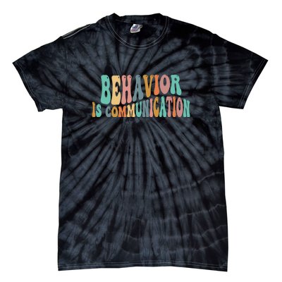 Behavior Is Communication Tie-Dye T-Shirt