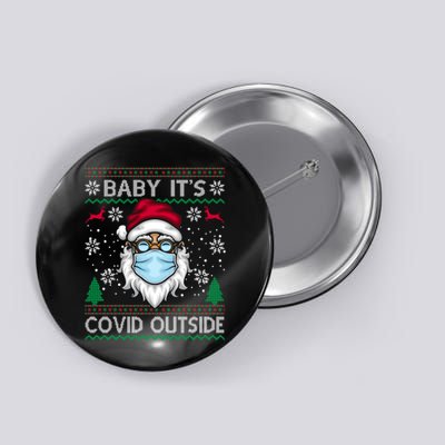 Baby It's Covid Outside Funny Ugly Christmas Button