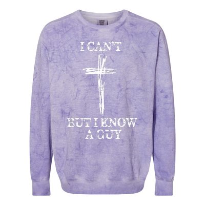 Biblical I CanT But I Know A Guy Colorblast Crewneck Sweatshirt