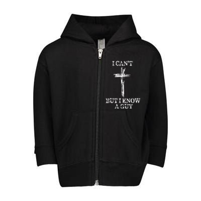 Biblical I CanT But I Know A Guy Toddler Zip Fleece Hoodie