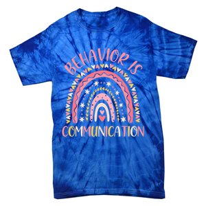 Behavior Is Communication Special Education Sped Teacher Gift Tie-Dye T-Shirt