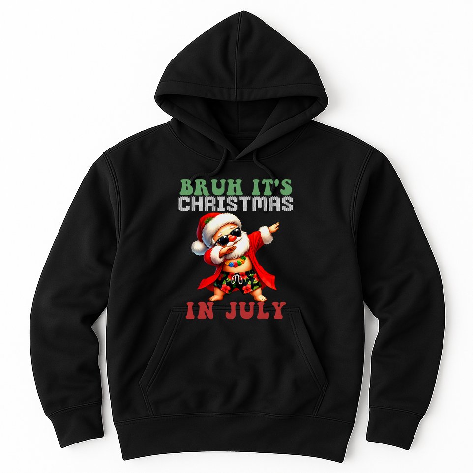 Bruh ItS Christmas In July Dabbing Santa Beach Vacation Hoodie