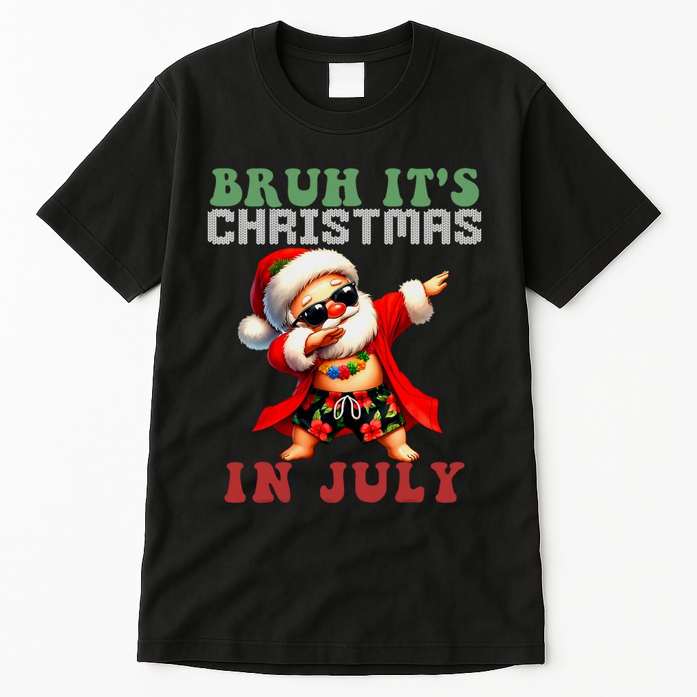 Bruh ItS Christmas In July Dabbing Santa Beach Vacation Tall T-Shirt