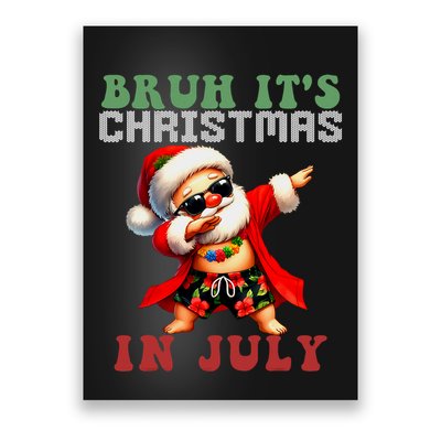 Bruh ItS Christmas In July Dabbing Santa Beach Vacation Poster