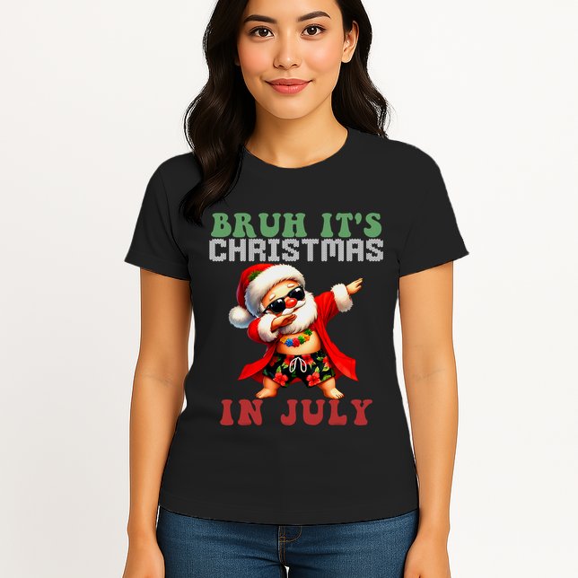 Bruh ItS Christmas In July Dabbing Santa Beach Vacation Womens T-Shirt