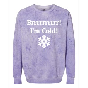 Brrrrr! IM Cold Snowflake Funny Winter Freezing Cool Gift Colorblast Crewneck Sweatshirt