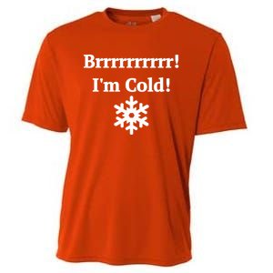 Brrrrr! IM Cold Snowflake Funny Winter Freezing Cool Gift Cooling Performance Crew T-Shirt