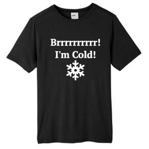 Brrrrr! IM Cold Snowflake Funny Winter Freezing Cool Gift Tall Fusion ChromaSoft Performance T-Shirt