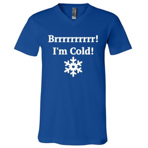 Brrrrr! IM Cold Snowflake Funny Winter Freezing Cool Gift V-Neck T-Shirt