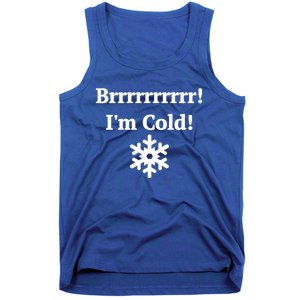 Brrrrr! IM Cold Snowflake Funny Winter Freezing Cool Gift Tank Top