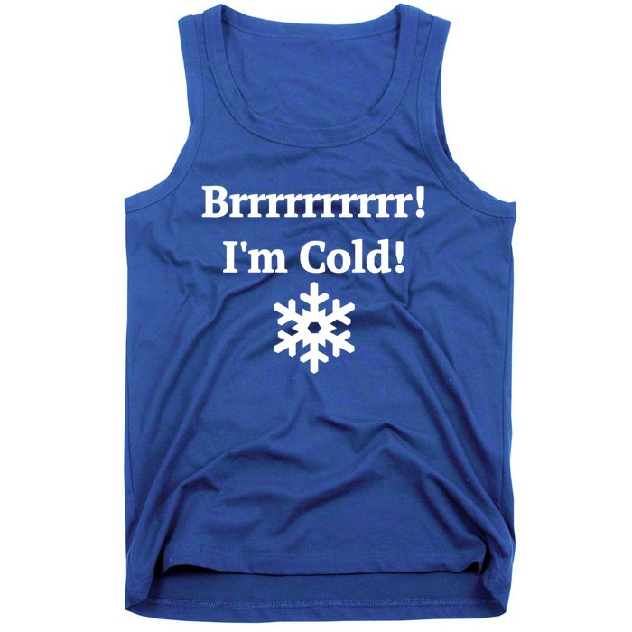 Brrrrr! IM Cold Snowflake Funny Winter Freezing Cool Gift Tank Top