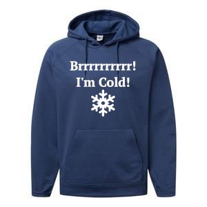 Brrrrr! IM Cold Snowflake Funny Winter Freezing Cool Gift Performance Fleece Hoodie