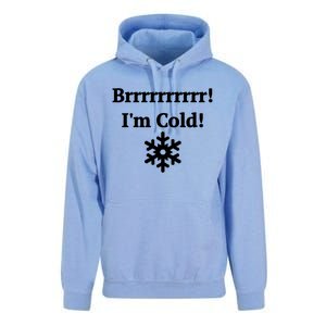 Brrrrr! IM Cold Snowflake Funny Winter Freezing Cool Gift Unisex Surf Hoodie