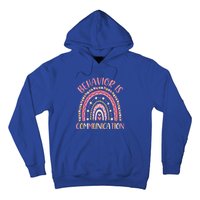 Behavior Is Communication Special Education Sped Teacher Funny Gift Hoodie