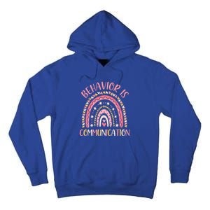 Behavior Is Communication Special Education Sped Teacher Funny Gift Tall Hoodie