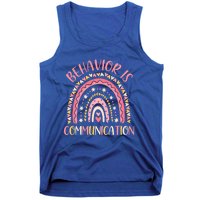 Behavior Is Communication Special Education Sped Teacher Funny Gift Tank Top