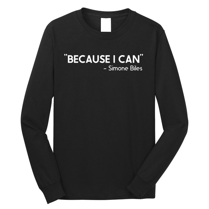 Because I Can Simone Biles Long Sleeve Shirt